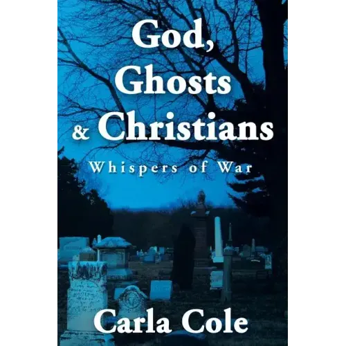 God, Ghosts & Christians: Whispers of War