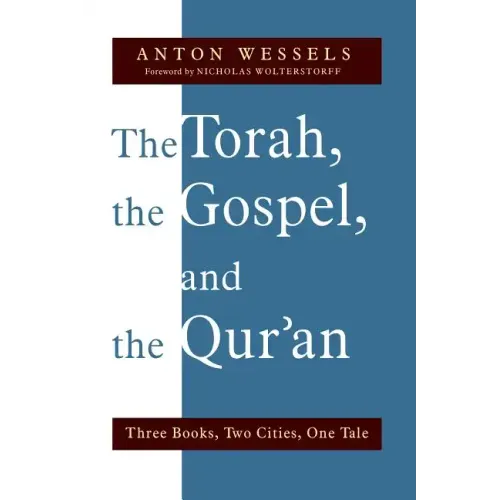 Torah, the Gospel, and the Qur'an: Three Books, Two Cities, One Tale
