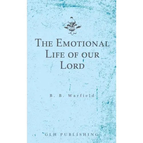 The Emotional Life of our Lord