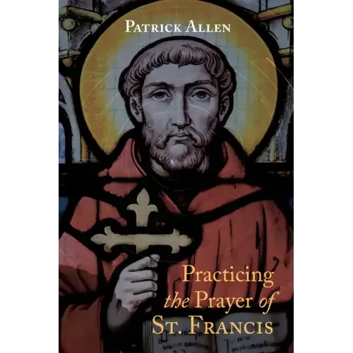 Practicing the Prayer of St. Francis