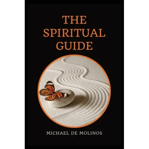 The Spiritual Guide: With a short Treatise concerning Daily Communion - Biography included