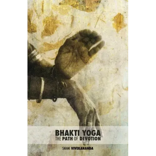 Bhakti Yoga: The Path of Devotion