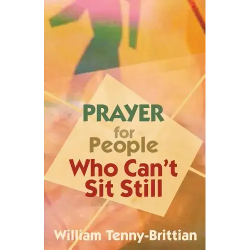 Prayer for People Who Can't Sit Still