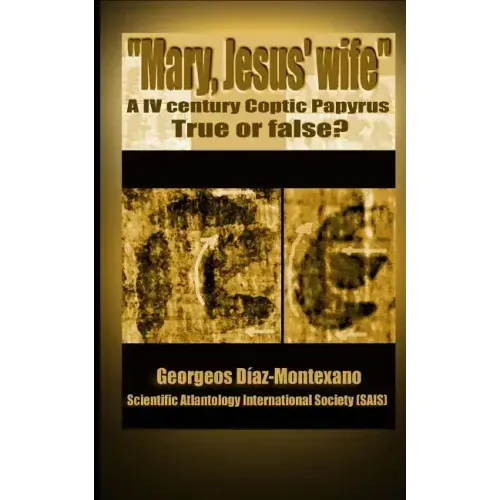 Coptic papyrus about "Mary, Jesus' wife" Real or forgery?: The first paleographical report of the papyri of the "Gospel of the wife of Jesus", which i