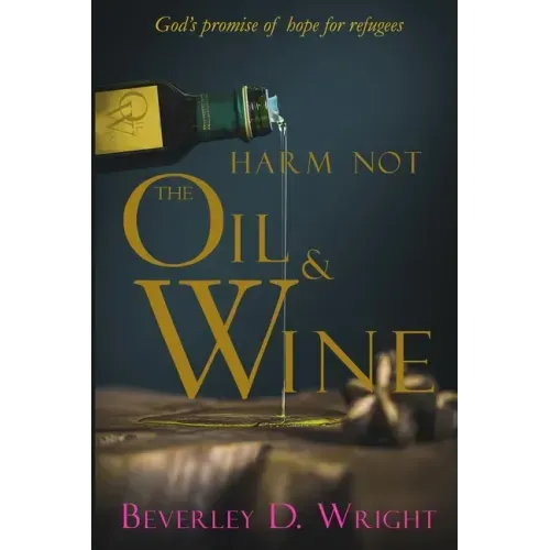 Harm Not The Oil And Wine