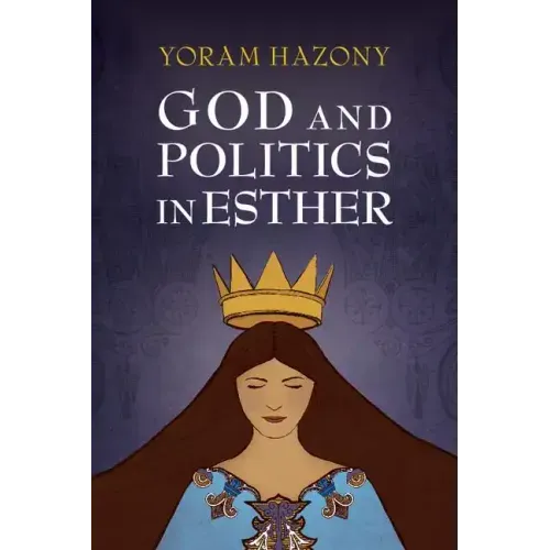 God and Politics in Esther