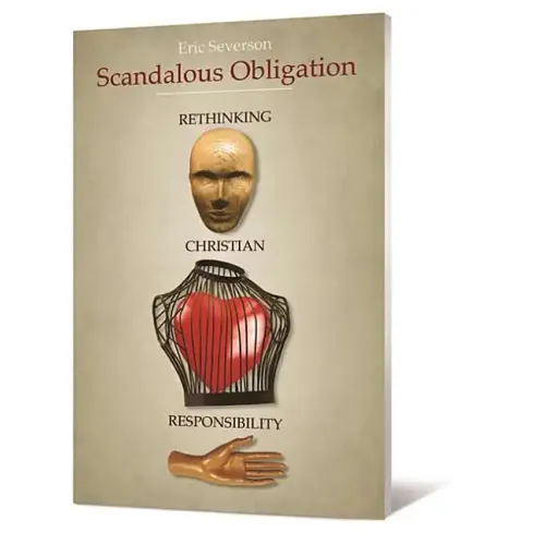 Scandalous Obligation: Rethinking Christian Responsibility