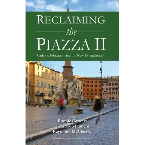 Reclaiming the Piazza II: The Catholic School and the New Evangelisation