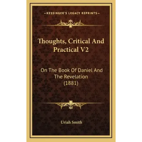 Thoughts, Critical And Practical V2: On The Book Of Daniel And The Revelation (1881)