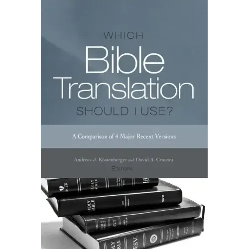 Which Bible Translation Should I Use?: A Comparison of 4 Major Recent Versions