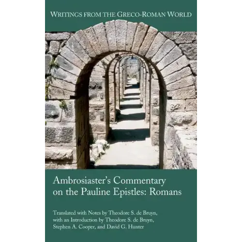 Ambrosiaster's Commentary on the Pauline Epistles: Romans