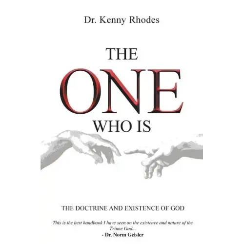 The One Who Is: The Doctrine and Existence of God