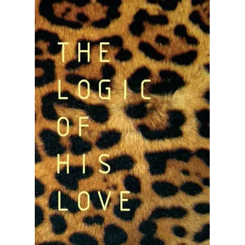 The Logic of His Love