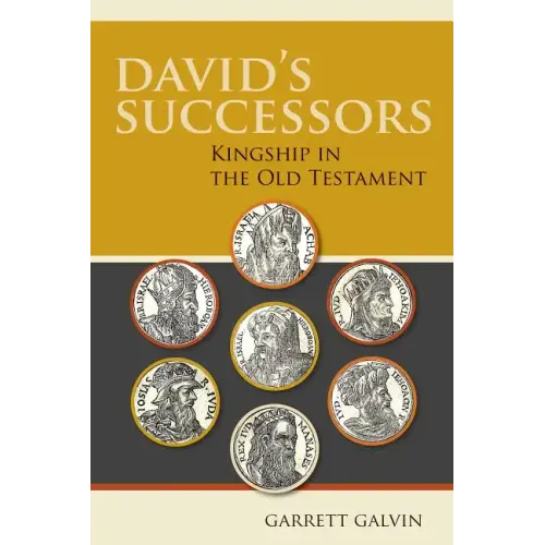 David's Successors: Kingship in the Old Testament