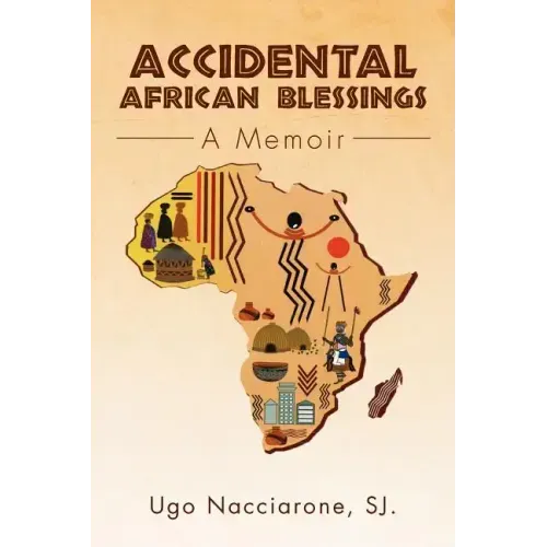 Accidental African Blessings: A Memoir