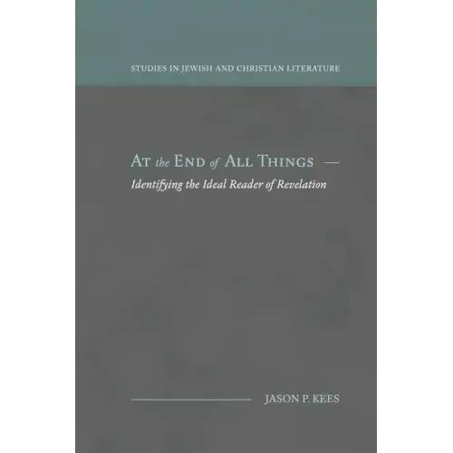 At the End of All Things: Identifying the Ideal Reader of Revelation