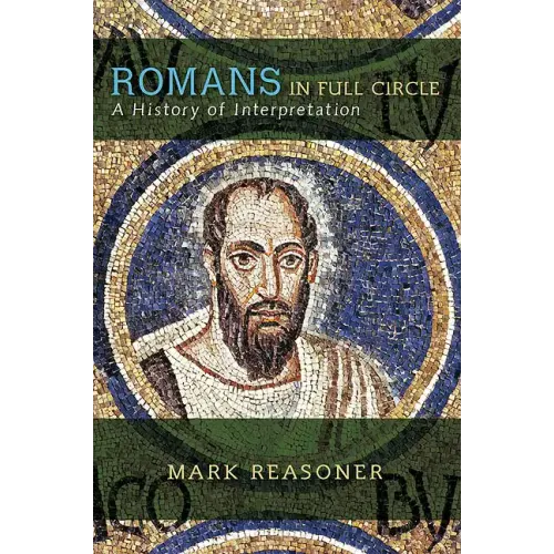 Romans in Full Circle: A History of Interpretation