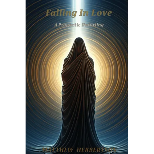 Falling In Love: A Prophetic Unfurling