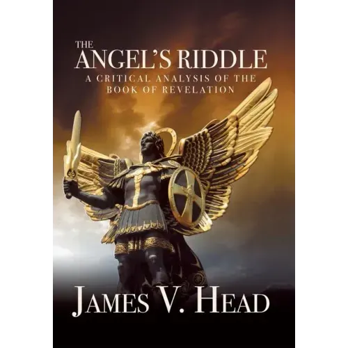 The Angel's Riddle: A Critical Analysis of the Book of Revelation