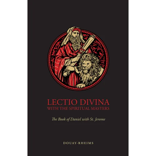 Lectio Divina with the Spiritual Masters: The Book of Daniel with St. Jerome