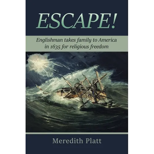 Escape!: Englishman takes family to America in 1635 for religious freedom