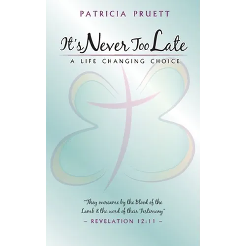 It's Never Too Late