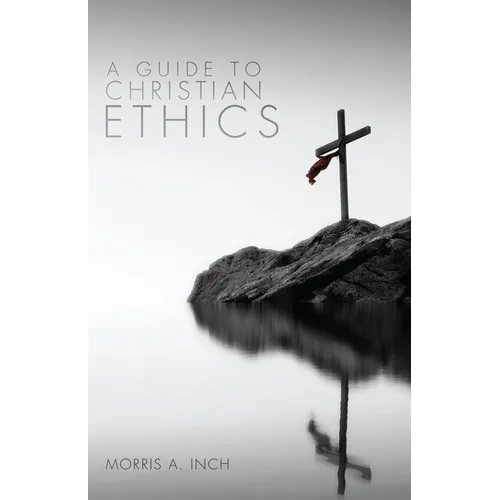 A Guide to Christian Ethics