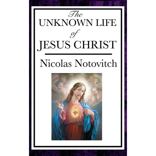 The Unknown Life of Jesus