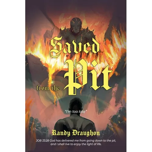Saved from the Pit
