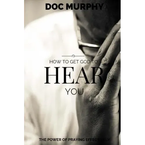 How to Get God to Hear You