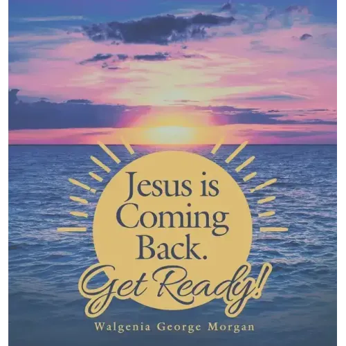 Jesus Is Coming Back. Get Ready!