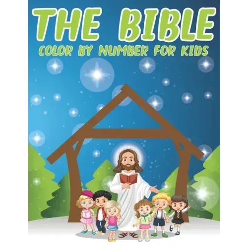 The Bible Color By Number For Kids: Christian Activity and Coloring Book for Kids (volume 4)