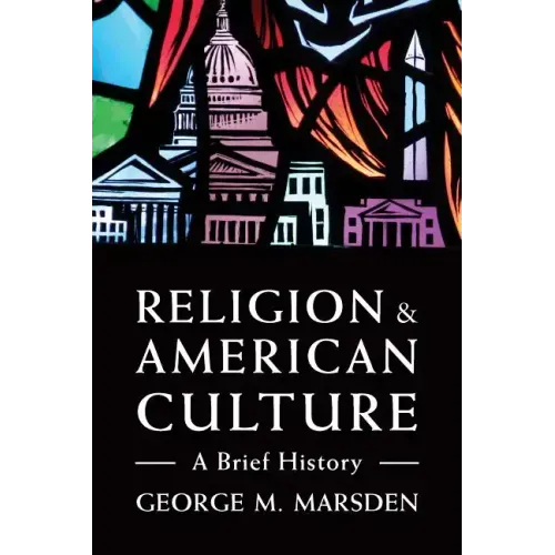 Religion and American Culture: A Brief History