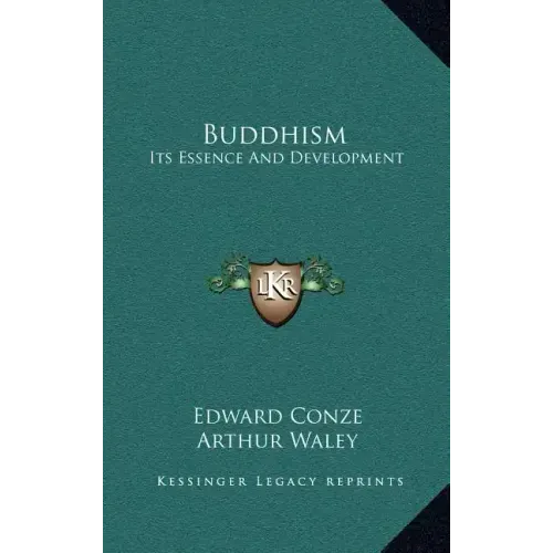 Buddhism: Its Essence and Development