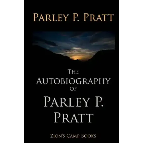 The Autobiography of Parley P. Pratt