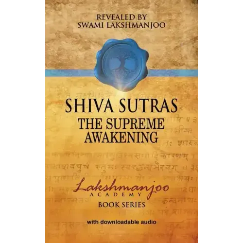 Śhiva Sūtras: The Supreme Awakening