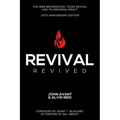 Revival Revived: The 1995 Revival in Brownwood, Texas, and Its Impact for Revival Today
