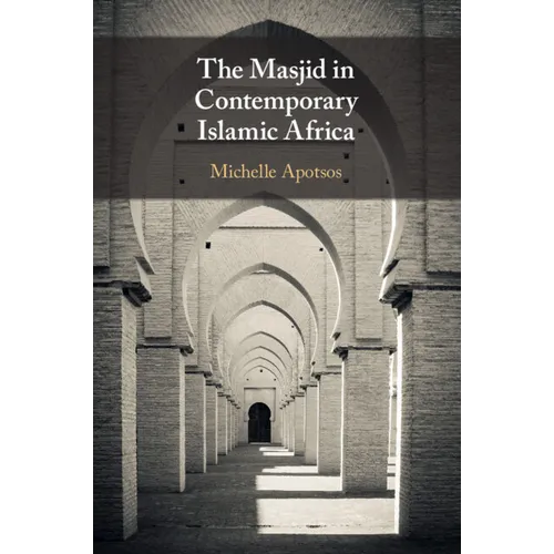 The Masjid in Contemporary Islamic Africa