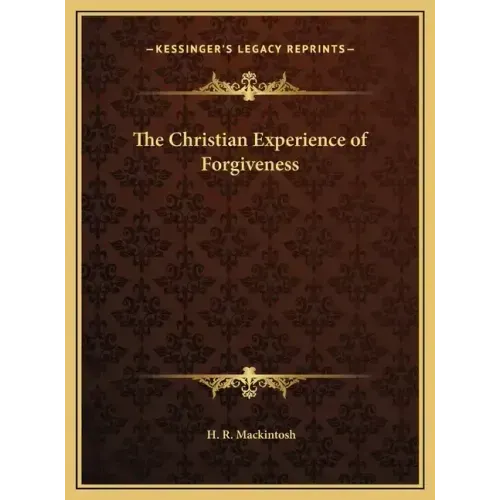 The Christian Experience of Forgiveness