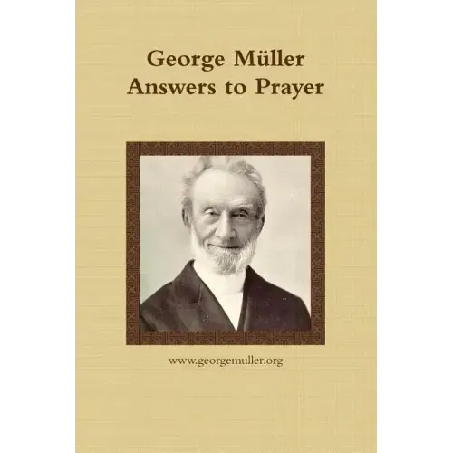 George Müller Answers to Prayer