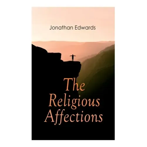 The Religious Affections