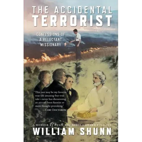 The Accidental Terrorist: Confessions of a Reluctant Missionary