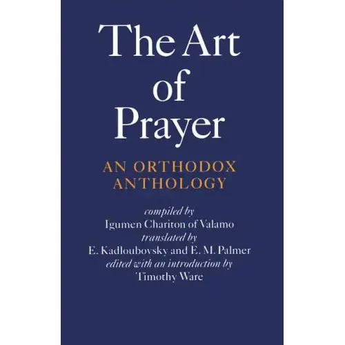 The Art of Prayer: An Orthodox Anthology