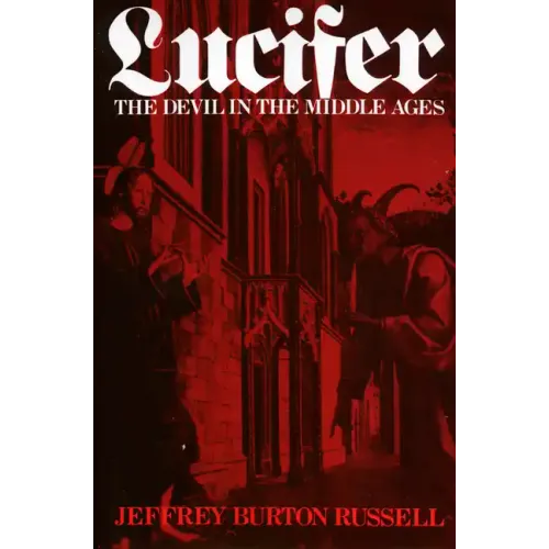 Lucifer: The Devil in the Middle Ages