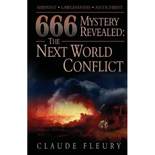 666 Mystery Revealed: The Next World Conflict
