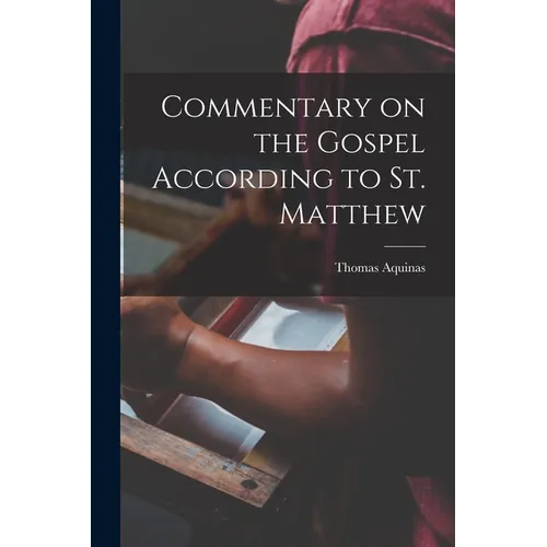 Commentary on the Gospel According to St. Matthew