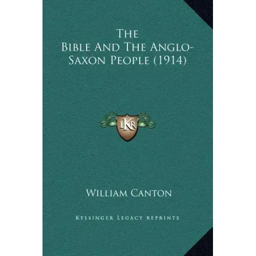 The Bible and the Anglo-Saxon People (1914)