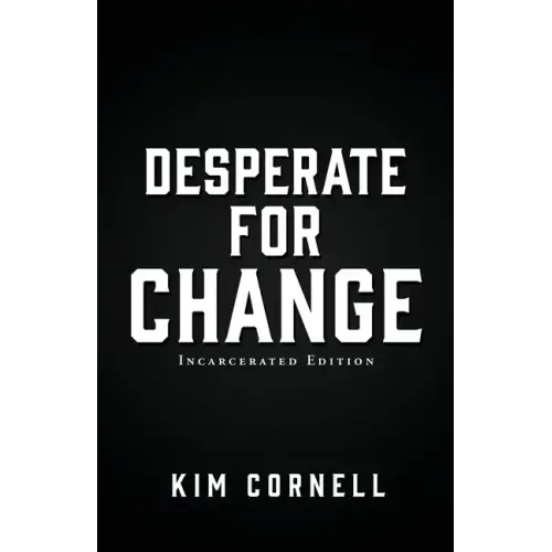 Desperate for Change: Incarcerated Edition