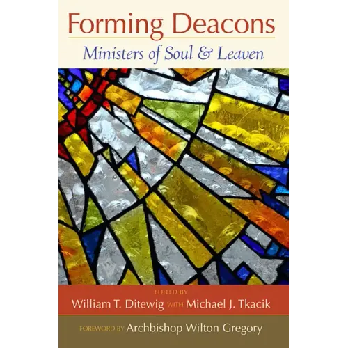 Forming Deacons: Ministers of Soul and Leaven