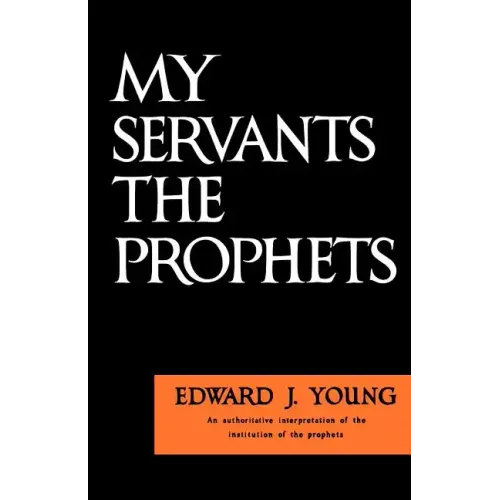 My Servant the Prophets